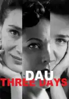 ДАУ. Три дня смотреть онлайн (2020)